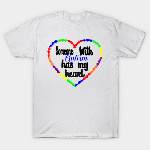 Someone with Autism has my heart T-Shirt by Cargoprints